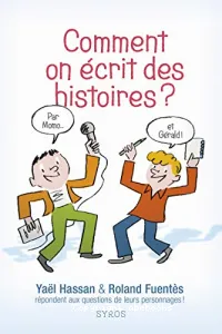 Comment on écrit des histoires ?