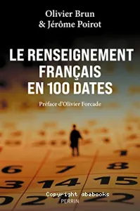 Le renseignement français en 100 dates