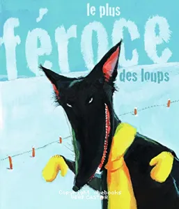 Le plus féroce des loups