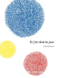 Et j'ai rêvé le jour