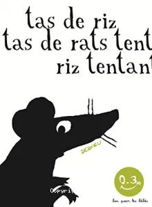 Tas de riz, tas de rats...