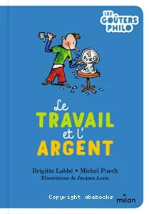 Le travail et l'argent