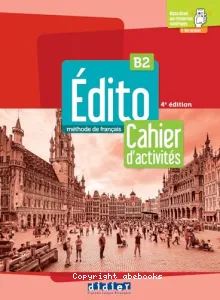 Edito - Cahier d'activités B2