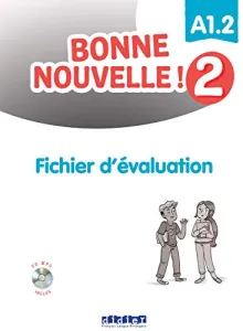 Bonne nouvelle 2 ! - Fichier d'évaluation A1.2