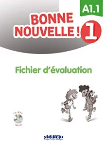 Bonne nouvelle 1 ! - Fichier d'évaluation A1.1