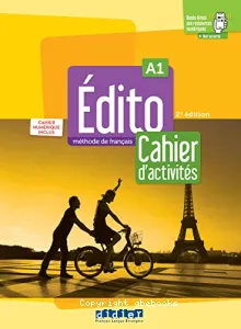 Edito - Cahier d'activités A1 + cahier numérique inclus