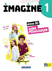 Imagine 1 - Guide pédagogique A1