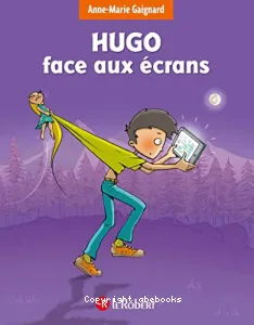 Hugo face aux écrans