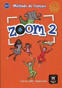 Zoom 2 - Méthode de français, A1.2