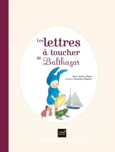 Les lettres à toucher de Balthazar