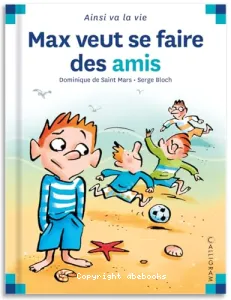 Max veut se faire des amis