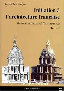 Initiation à l'architecture française (tome II)