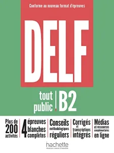 DELF Tout public B2 - Conforme au nouveau format d'épreuves