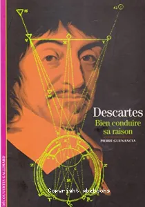 Descartes : bien conduire sa raison