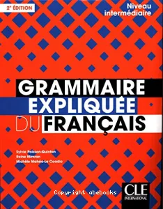 Grammaire expliquée du français - Niveau intermédiaire