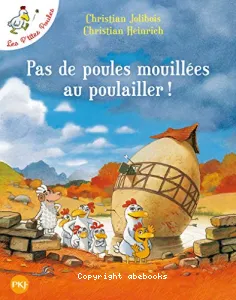 Pas de poules mouillées au poulailler !