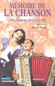 Mémoire de la chanson (1200 chansons de 1920 à 1945)