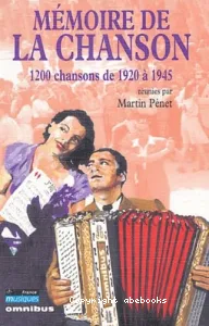 Mémoire de la chanson (1200 chansons de 1920 à 1945)