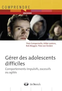 Gérer des adolescents difficiles