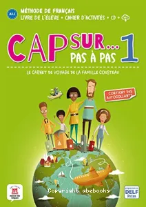 Cap sur... pas à pas 1 - Méthode de français A1.1