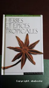 Herbes et épices tropicales