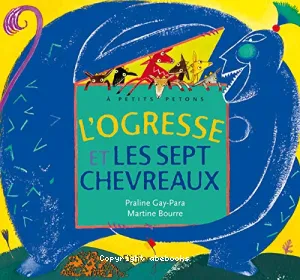 L'Ogresse et les sept chevreaux