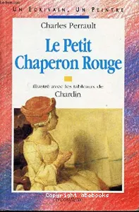 Le Petit chaperon rouge ; Les fées ; Riquet à la houppe