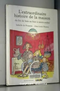 L'extraordinaire histoire de la maison