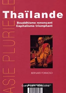 Thaïlande : Bouddhime renonçant, capitalisme triomphant