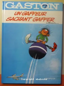 Un Gaffeur sachant gaffer