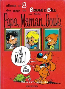 Papa, maman, Boule... et moi !