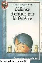 Défense d'entrer par la fenêtre