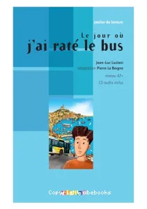 Le jour où j'ai raté le bus