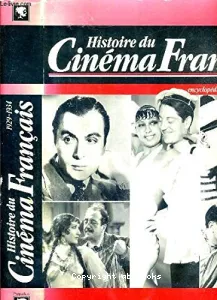 Histoire du cinéma français (encyclopédie des films 1929-1934)