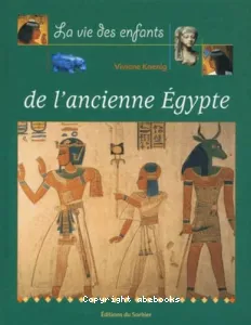 La vie des enfants de l'ancienne Égypte