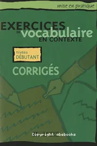 Exercices de vocabulaire en contexte, niveau débutant