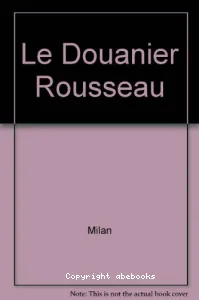 Le Douanier Rousseau