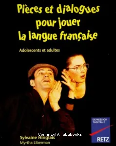 Pièces et dialogues pour jouer la langue française