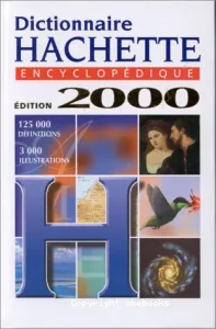 Dictionnaire Hachette encyclopédique 2000