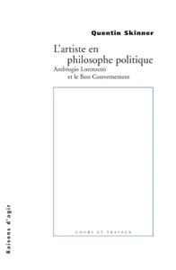 L'Artiste en philosophie politique : Ambriogio et le Bon gouvernement