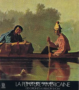 La Peinture américaine des origines à l'Armory Show
