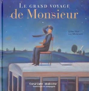 Le grand voyage de Monsieur