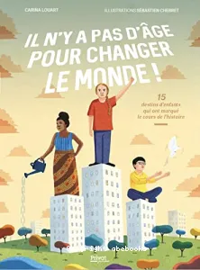 Il n'y a pas d'âge pour changer le monde !