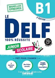 Le DELF 100% réussite B1