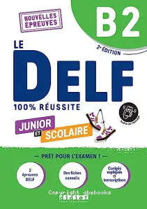 Le DELF 100% réussite B2