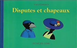 Disputes et chapeaux