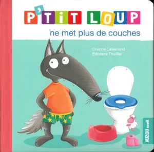 P'tit loup ne met plus de couches