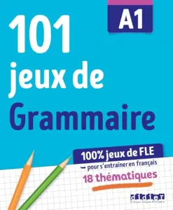 101 jeux de grammaire A1