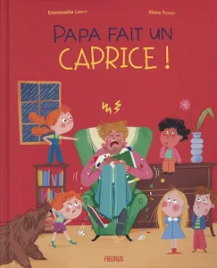 Papa fait un caprice !