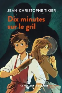 Dix minutes sur le gril